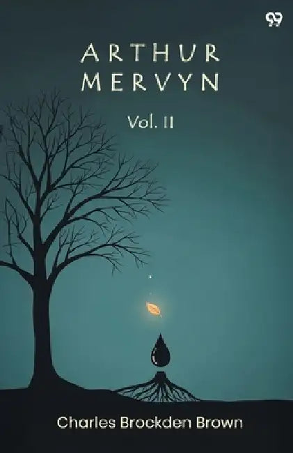 Arthur Mervyn Vol. II by Charles Brockden Brown