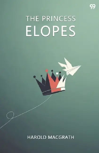 The Princess Elopes by Harold Macgrath