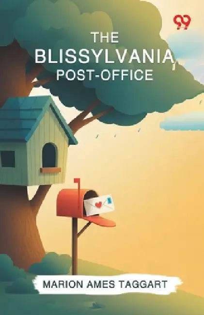 The Blissylvania Post-Office by Marion Ames Taggart