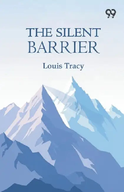 The Silent Barrier by Louis Tracy