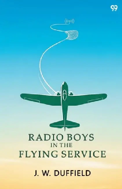 Radio Boys In The Flying Service by J. W. Duffield