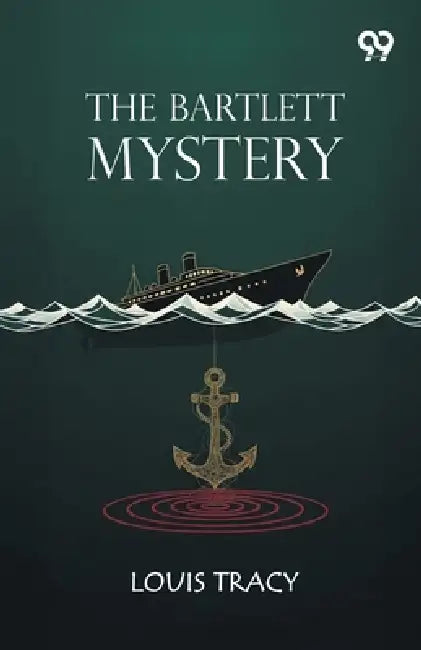 The Bartlett Mystery by Louis Tracy