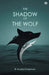 The Shadow Of The Wolf by R. Austin Freeman