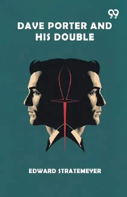 Dave Porter And His Double by Edward Stratemeyer