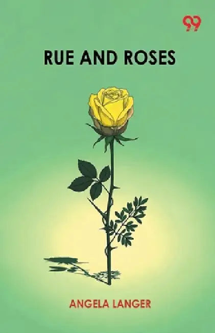 Rue And Roses by Angela Langer