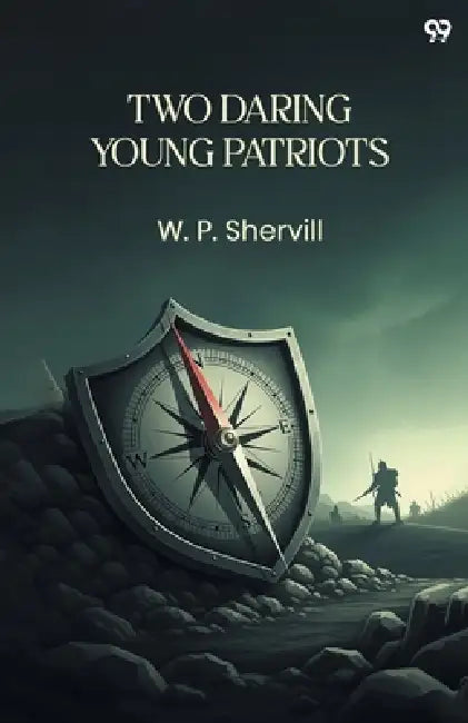 Two Daring Young Patriots by W. P. Shervill