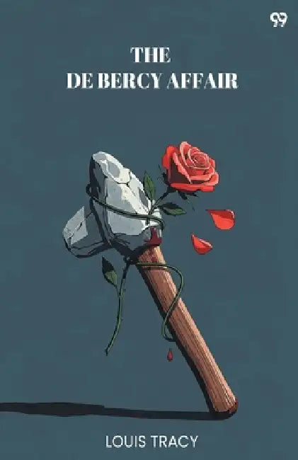 The De Bercy Affair by Louis Tracy