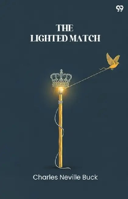 The Lighted Match by Charles Neville Buck