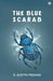 The Blue Scarab by R. Austin Freeman