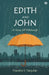 Edith And John A Story Of Pittsburgh by Franklin S. Farquhar