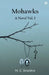 Mohawks A Novel Vol. I by Mary Elizabeth Braddon