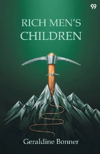 Rich Men's Children by Geraldine Bonner
