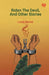 Ridan The Devil, And Other Stories by Louis Becke