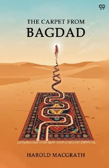 The Carpet From Bagdad by Harold Macgrath