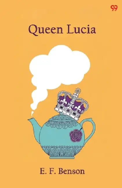 Queen Lucia by E. F. Benson