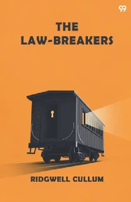 The Law-Breakers by Ridgwell Cullum