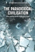 The Paradoxical Civilisation by Rajendra Ojha (Nayan)