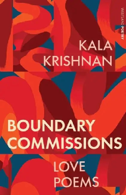Boundary Commissions: Love Poems by Kala Krishnan