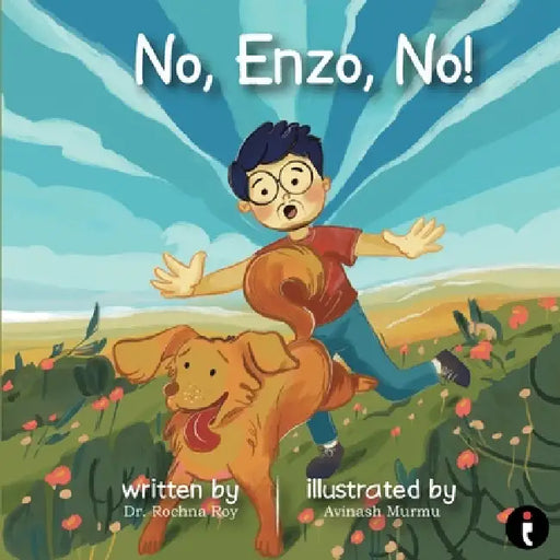 No, Enzo, No! by Rochna Roy, Avinash Murmu