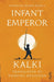 Infant Emperor (Ponniyin Selvan Book 6) by Kalki 