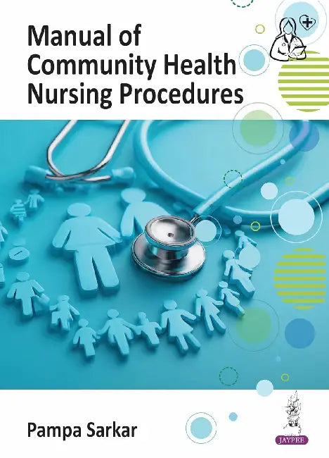 Manual Of Community Health Nursing Procedures by Sarkar