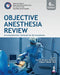 Objective Anesthesia Review A Comprehensive Textbook For The Examinees by Atul Prabhakar Kulkarni