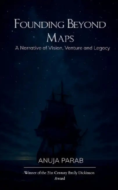 Founding Beyond Maps by Anuja Parab