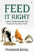 Feed It Right by Prankur Goyal
