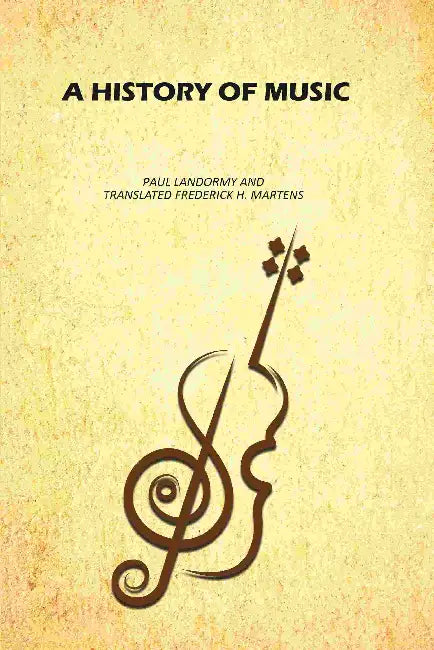 A History Of Music by Paul Landormy