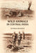 Wild Animals In Central India by Dunbar Brander