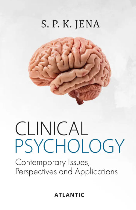 Clinical Psychology: Contemporary Issues, Perspectives and Applications
