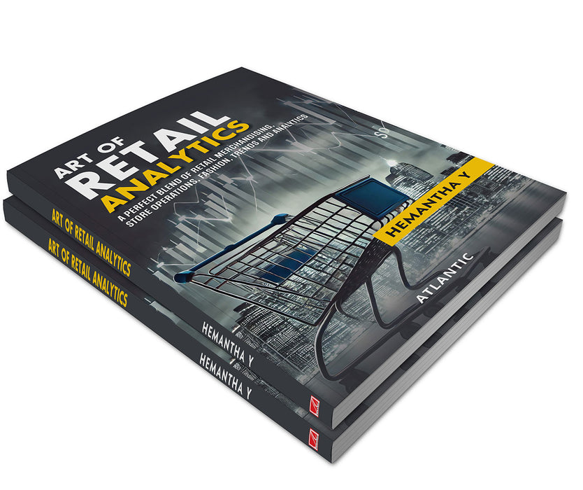 Art of Retail Analytics: A Perfect Blend of Retail Merchandising, Store Operations, Fashion, Trends and Analytics by Dr Hemantha Y
