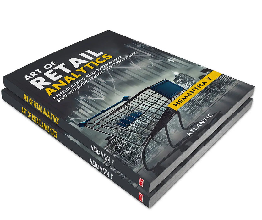 Art of Retail Analytics: A Perfect Blend of Retail Merchandising, Store Operations, Fashion, Trends and Analytics