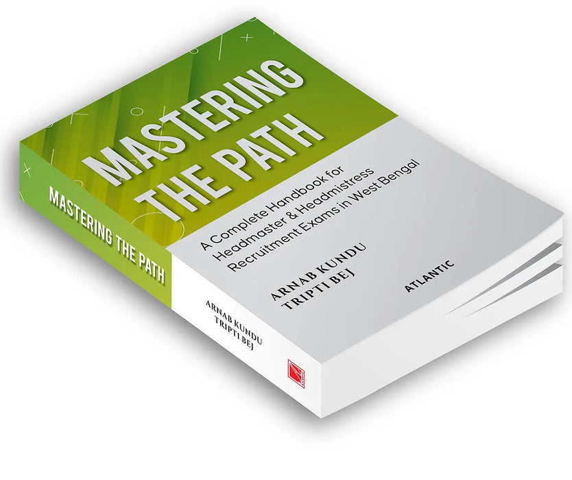 Mastering the Path: A Complete Handbook for Headmaster & Headmistress Recruitment Exams in West Bengal by Dr Arnab Kundu