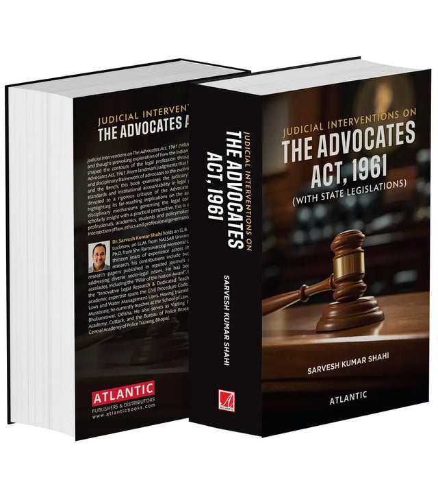 Judicial Interventions on The Advocates Act, 1961: (With State Legislations) by Sarvesh Kumar Shahi