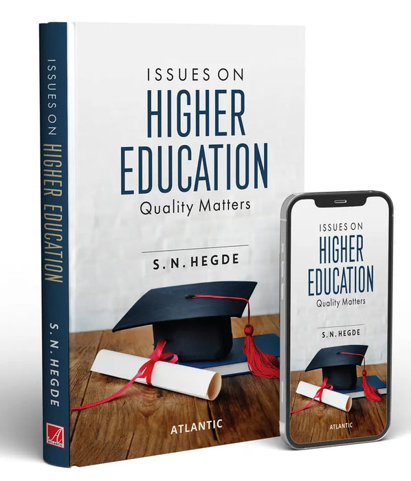 Issues on Higher Education: Quality Matters by Dr S. N. Hegde
