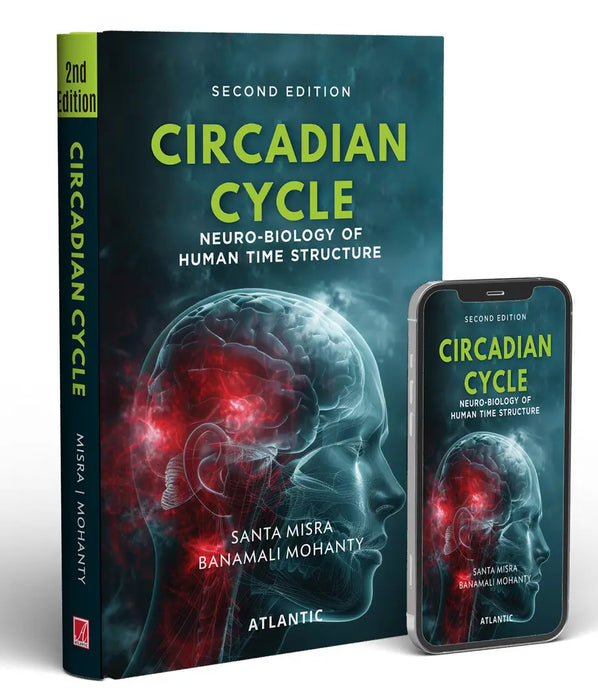 Circadian Cycle: Neuro-Biology of Human Time Structure by Santa Misra/Banamali Mohanty