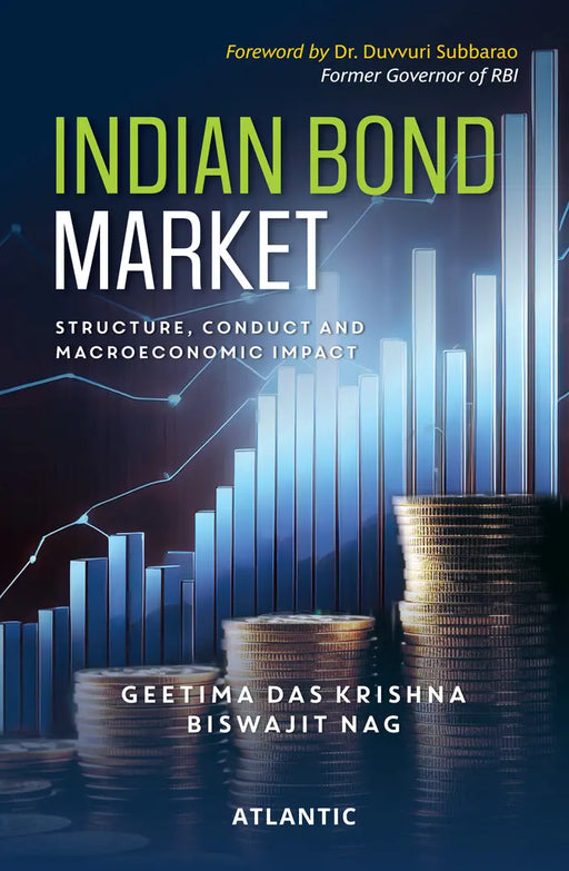 Indian Bond Market: Structure, Conduct and Macroeconomic Impact by Geetima Das Krishna, Biswajit Nag  | atlanticbooks.com