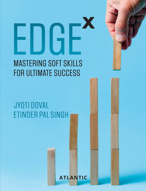 Edgex : Mastering Soft Skills for Ultimate Success by Dr Jyoti Doval's, Dr Etinder Pal Singh