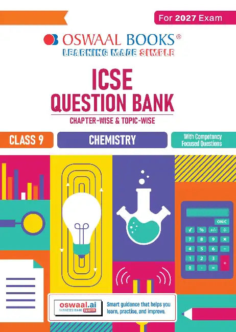 ICSE Question Bank Chapterwise Topicwise Class9 Chemistry For 2027 Exam by Oswaal Editorial Board