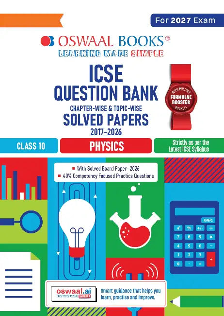 ICSE Question Bank Chapterwise Topicwise Solved Papers Class10 Physics For 2027 Exam by Oswaal Editorial Board