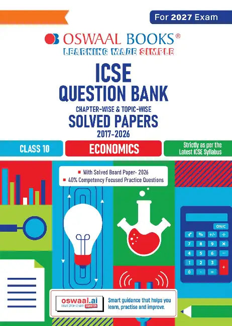ICSE Question Bank Chapterwise Topicwise Solved Papers Class 10 Economics For 2027 Exam by Oswaal Editorial Board
