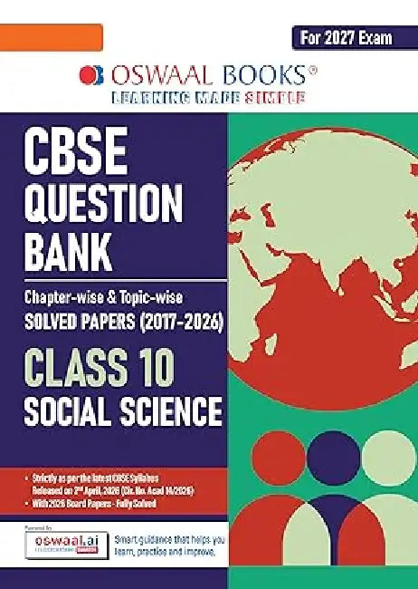 Oswaal CBSE Question Bank for Class 10 Social Science| Chapter-wise and Topic-wise: Solved Papers (2017-2026) | Includes 2026 Papers- fully solved | With Mind Maps & Revision Notes For 2027 Exam by Oswaal Editorial Board