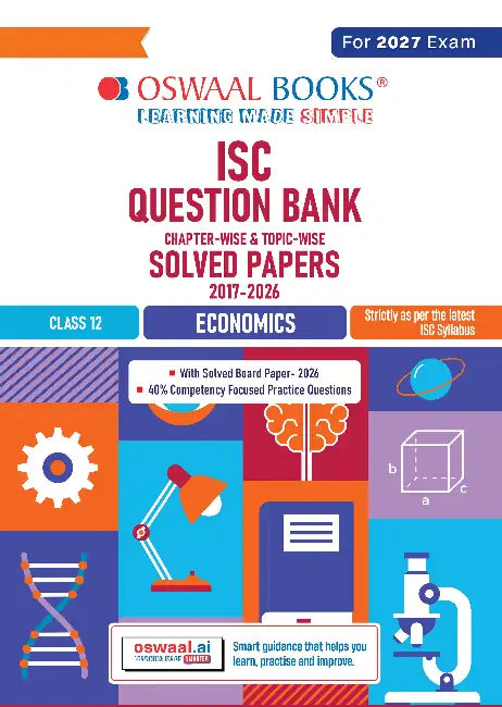 Oswaal Class 12 ISC Economics Question Bank (2017–2026)| Chapter-wise & Topic-wise with Competency Based Questions |For 2027 Exam | With Solved 2026 Board Paper | Self-Assessment Papers by Oswaal Editorial Board