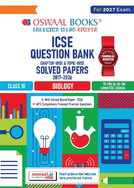 Oswaal Class 10 ICSE Question Bank Biology (2017 – 2026) |For 2027 Exam Chapter-wise & Topic-wise with Competency Based Questions | Includes 2026 Paper- fully solved | Self-Assessment Papers | Practice Papers by Oswaal Editorial Board