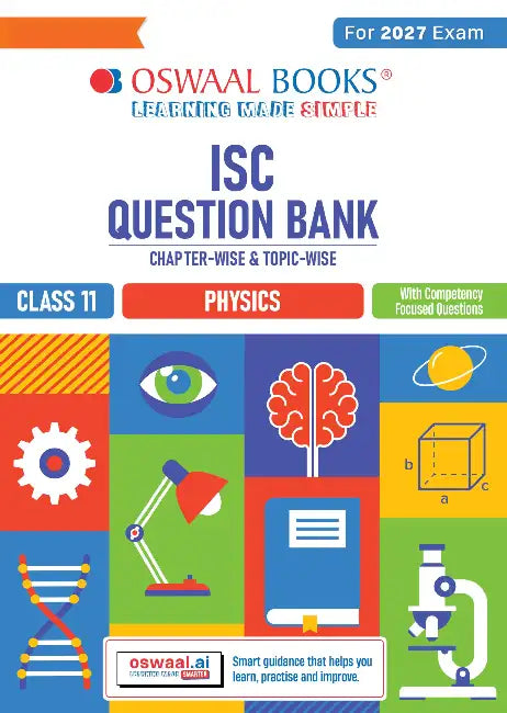 ISC Question Bank Chapterwise Topicwise Class11 Physics For 2027 Exam by Oswaal Editorial Board