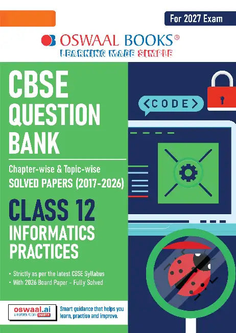 Oswaal CBSE Question Bank for Class 12 Informatics Practices | Chapter-wise and Topic-wise: Solved Papers (2017-2026) | Includes 2026 Papers- fully solved | With oswaal.ai | For 2027 Exam by Oswaal Editorial Board