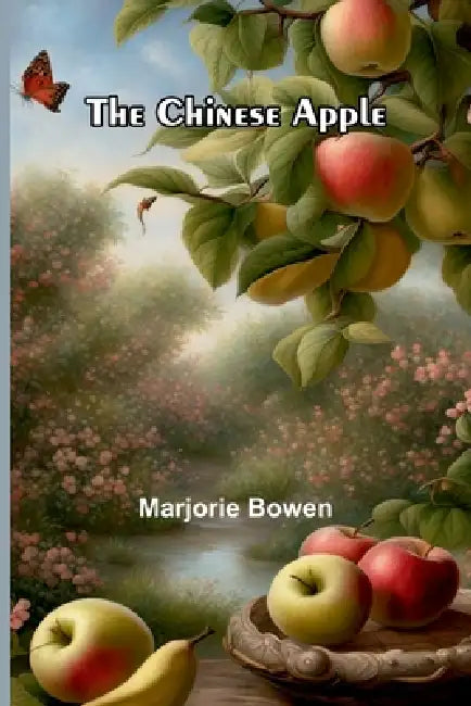 The Chinese Apple by Marjorie Bowen