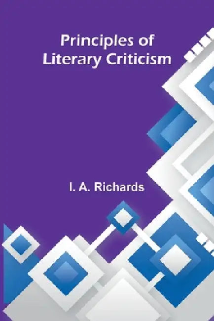 Principles of literary criticism by I. A. Richards