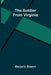 The Soldier From Virginia by Marjorie Bowen